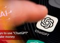 8 ways to use “ChatGPT” to make money for company!