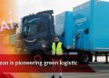 Amazon is pioneering green logistics