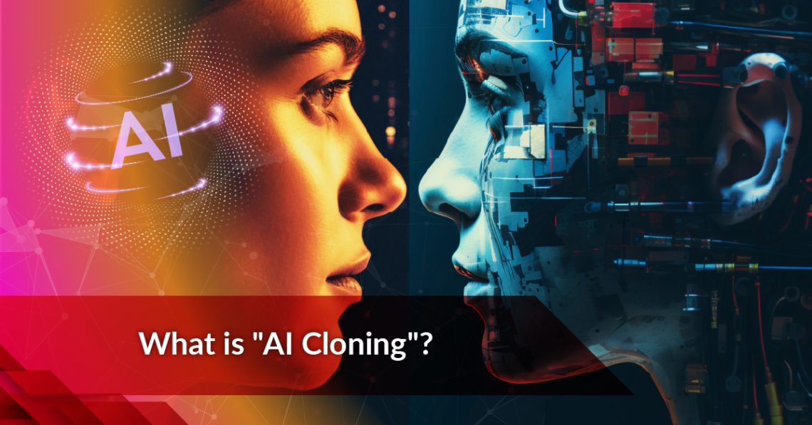 What is “AI Cloning”?