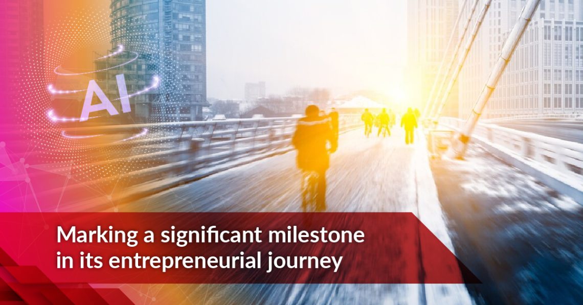 Marking a significant milestone in its entrepreneurial journey