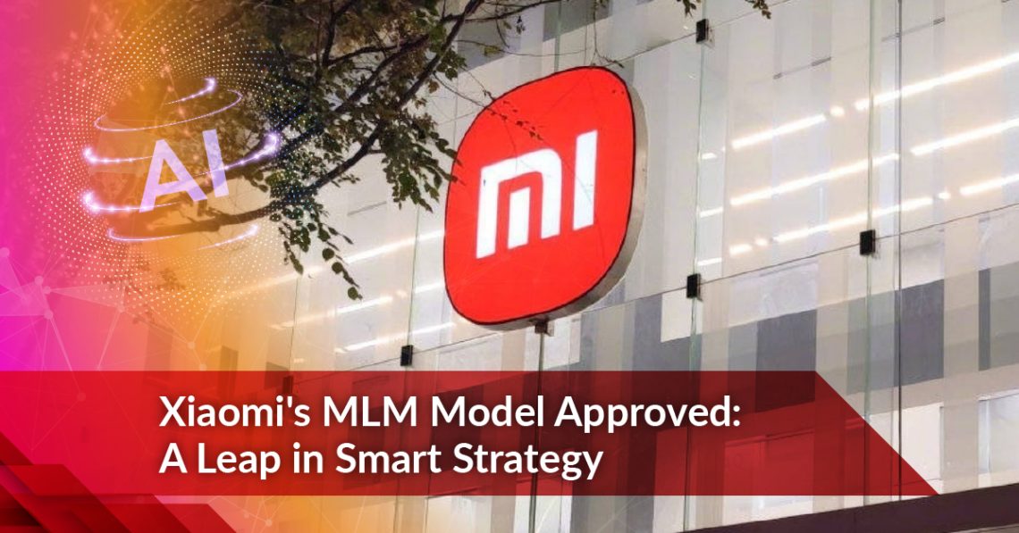 Xiaomi’s MILM Model Approved: A Leap in Smart Strategy