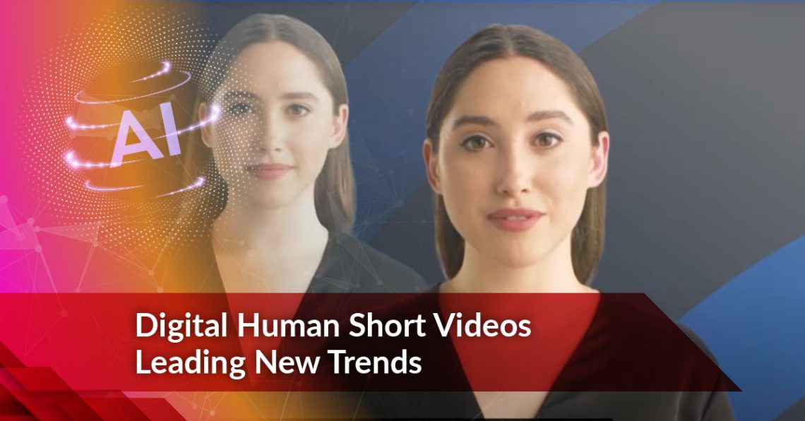 Digital Human Short Videos Leading New Trends