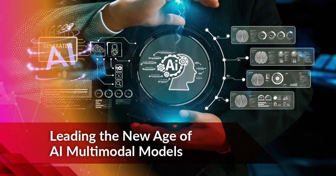 Leading the New Age of AI Multimodal Models
