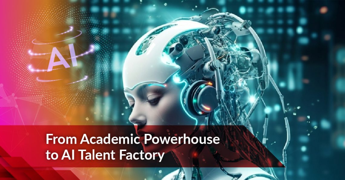 From Academic Powerhouse to AI Talent Factory