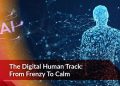 The Digital Human Track: From Frenzy To Calm
