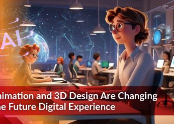 Animation and 3D Design Changes The Future Digital Experience