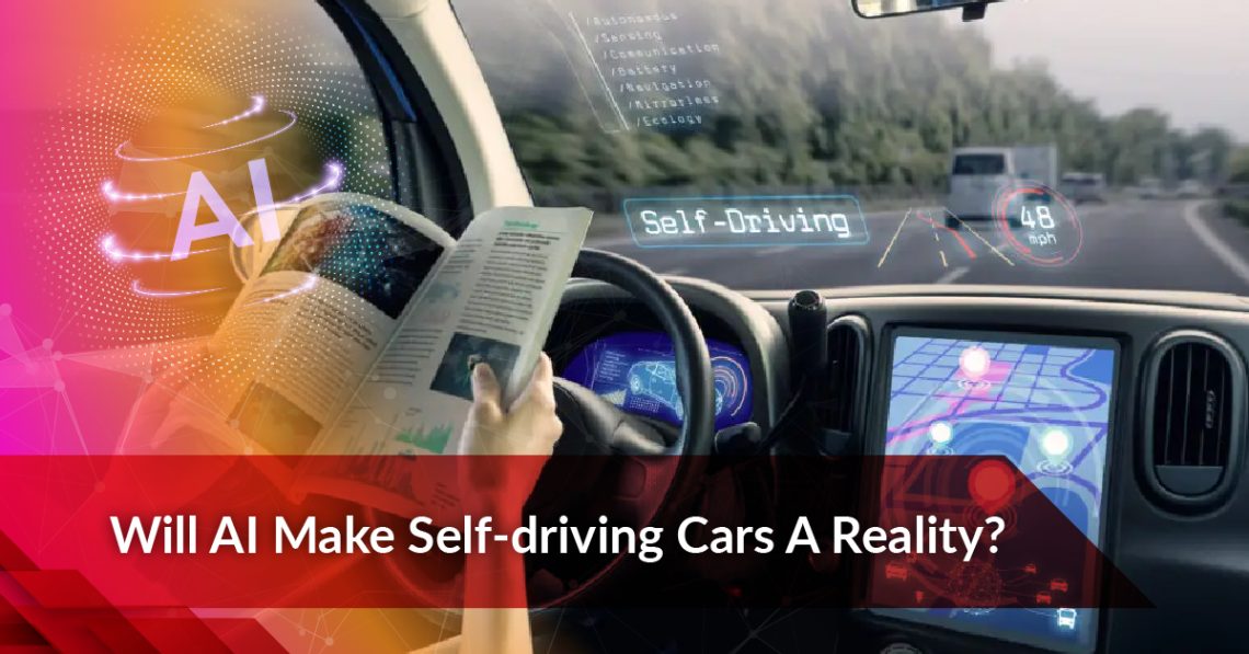Will AI Make Self-driving Cars A Reality?