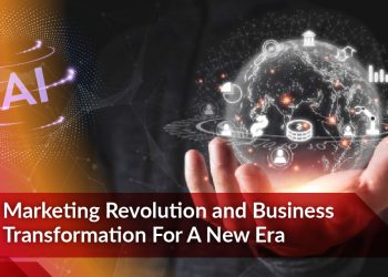 Marketing Revolution and Business Transformation for a New Era