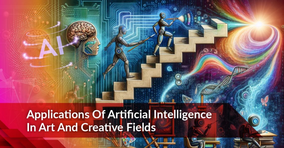 Applications of Artificial Intelligence in Art and Creative Fields