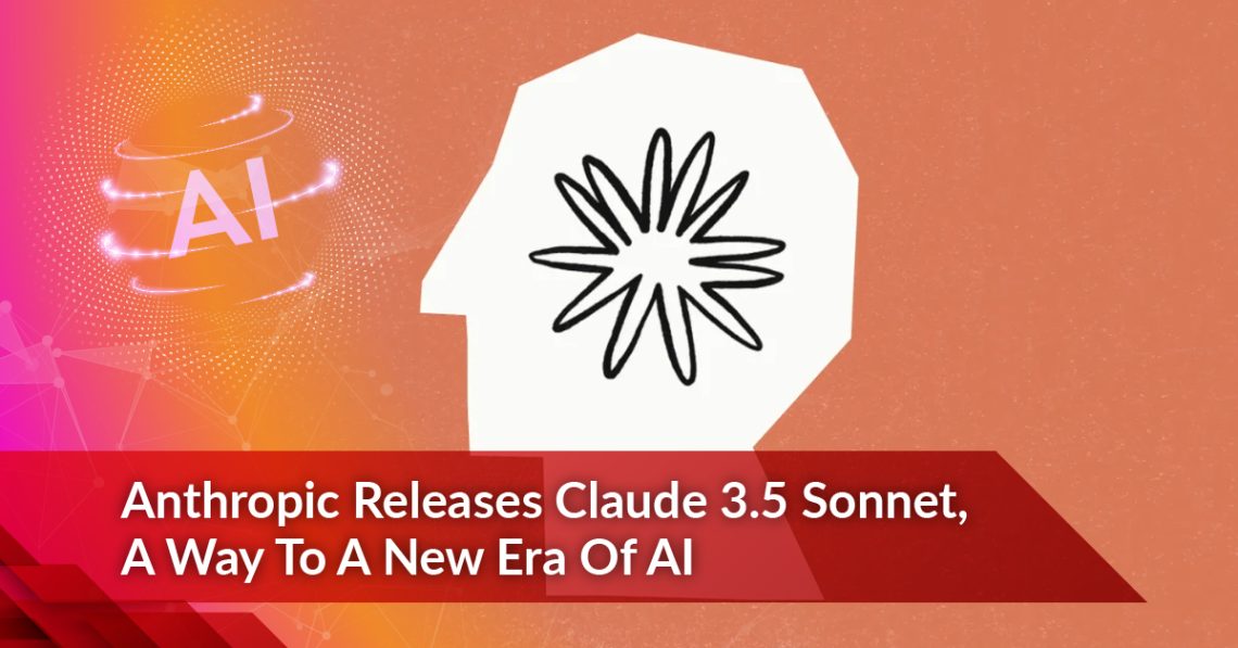 Anthropic Releases Claude 3.5 Sonnet, A Way To A New Era Of AI
