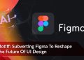 Motiff: Subverting Figma To Reshape The Future Of UI Design