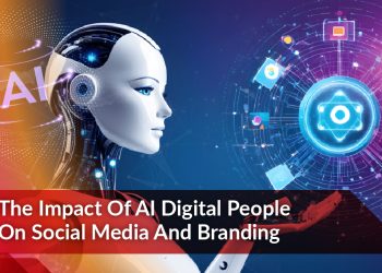 The Impact of AI Digital People on Social Media and Branding